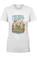 The Hell I Won’t – Ride Free, Stay Wild