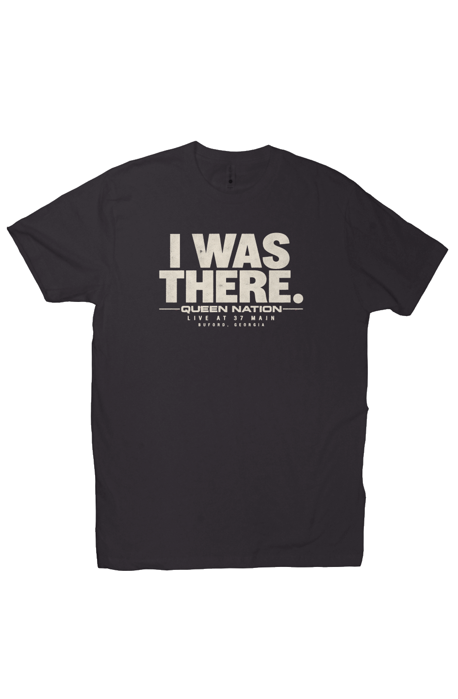37 Main I Was There Concert Queen Nation Tee
