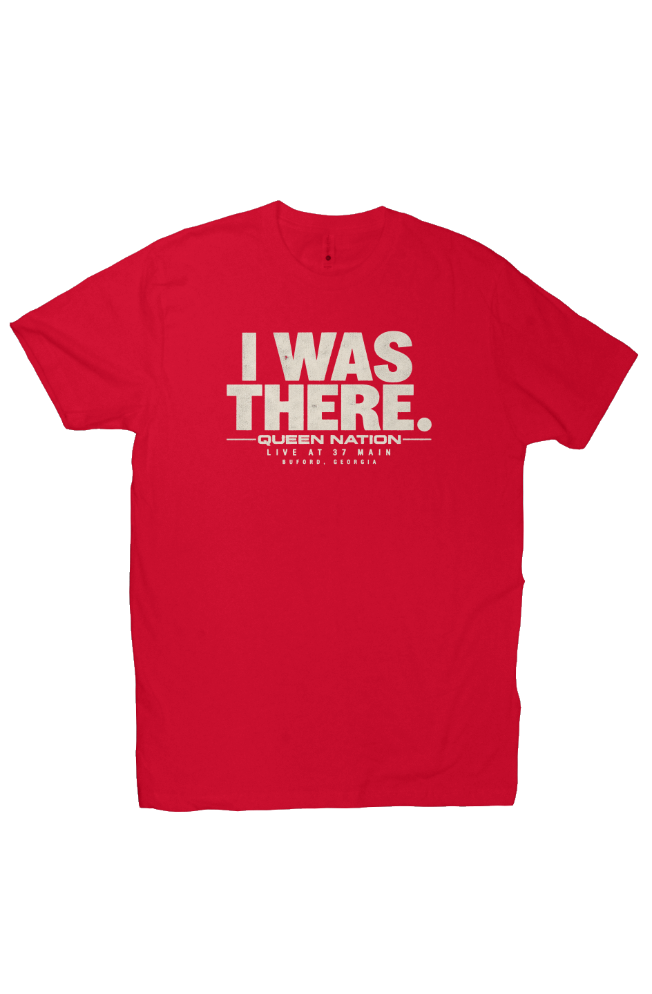 37 Main I Was There Concert Queen Nation Tee