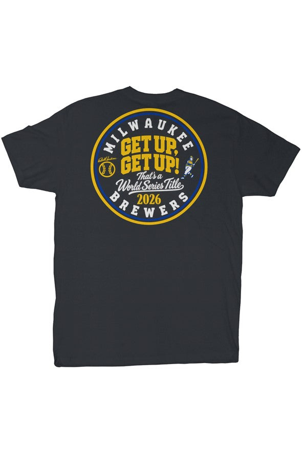 Get Up Get Up Milwaukee World Series Champions Tee