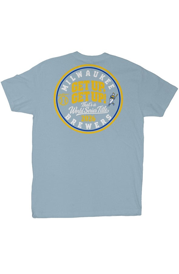 Get Up Get Up Milwaukee World Series Champions Tee