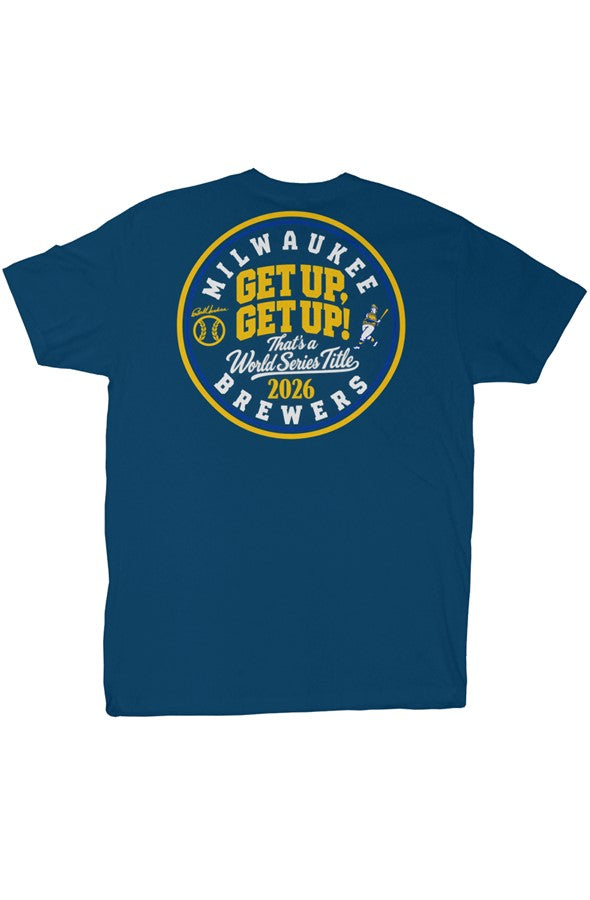 Get Up Get Up Milwaukee World Series Champions Tee